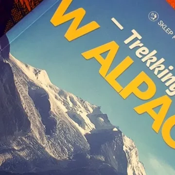 Przewodnik o Alpach, moje propozycje